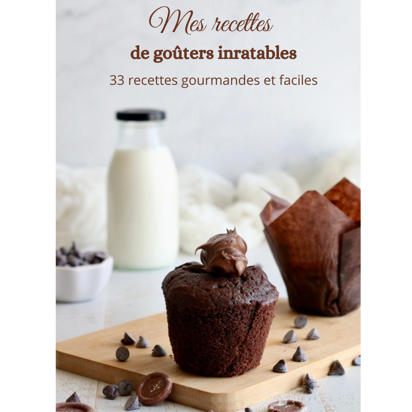 Mes recettes de gouters inratables