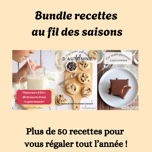 Bundle de recettes au fil des saisons (été, automne, hiver)